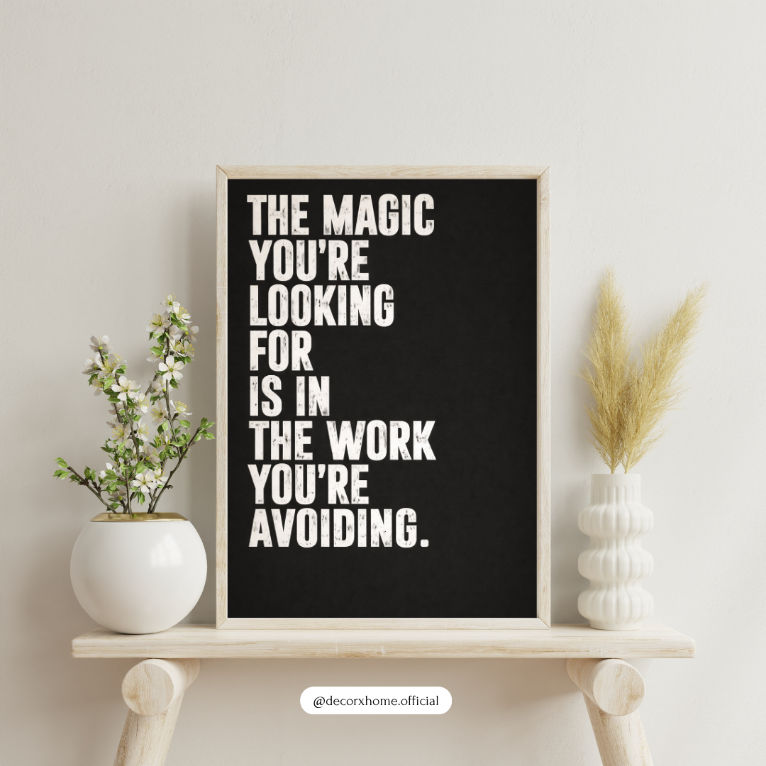 “The Magic You’re Looking For” Motivational Wall Art Poster | Bold Typography Quote Print | Decorxhome